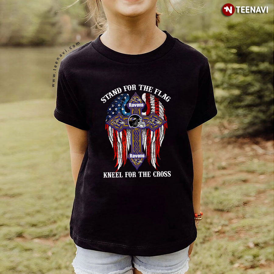 Baltimore Ravens: Stand For The Flag Kneel For The Cross T-Shirt Baltimore Ravens: Stand For The Flag Kneel For The Cross T-Shirt
