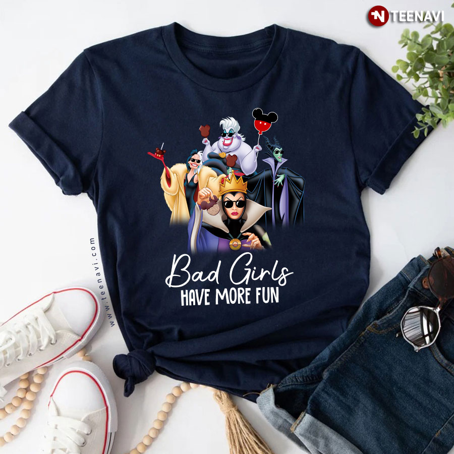 Disney Villains Bad Girls Have More Fun T-Shirt