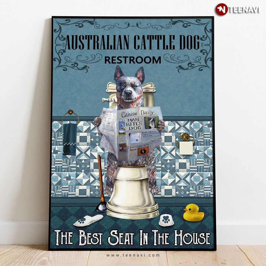 Vintage Australian Cattle Dog RestroomThe Best Seat In The House Poster