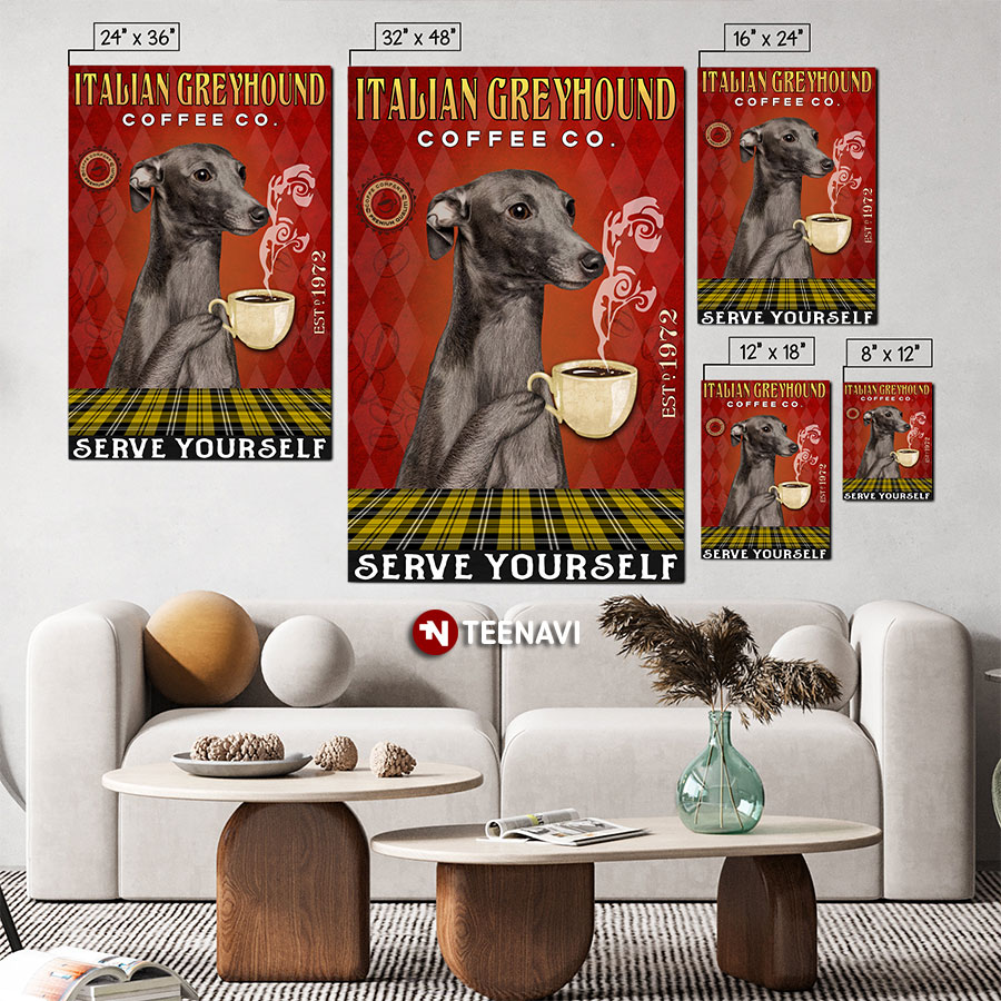 Funny Italian Greyhound Coffee Co. Est.1972 Serve Yourself Poster Funny Italian Greyhound Coffee Co. Est.1972 Serve Yourself Poster