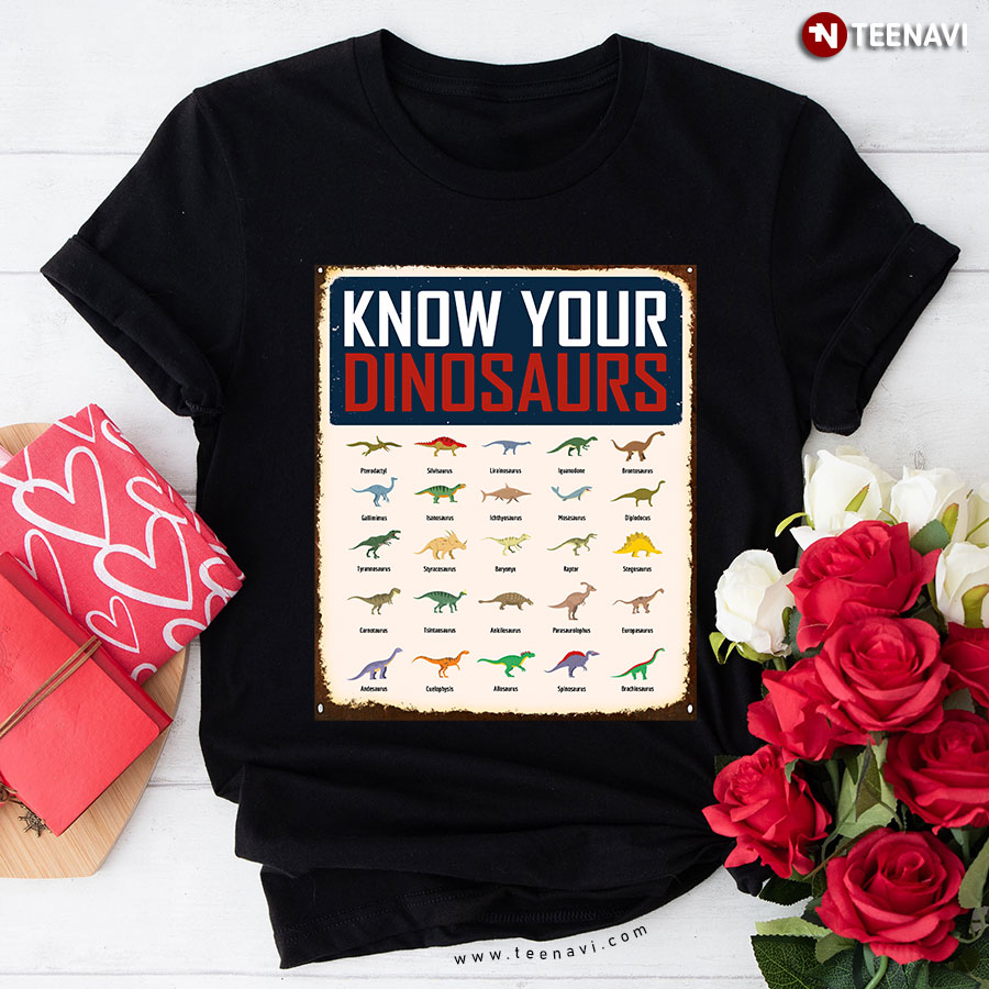 Types Of Dinosaur For Dino Lover Know Your Dinosaurs T-Shirt