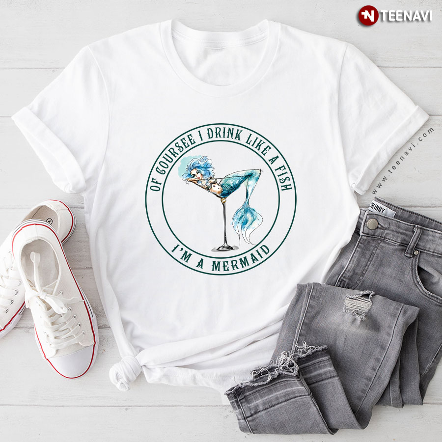 Funny Mermaid Drinking T-Shirt - Drink Like a Fish
