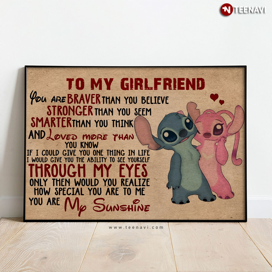 Disney Lilo & Stitch Stitch And Angel To My Girlfriend You Are Braver Than You Believe Stronger Than You Seem Poster