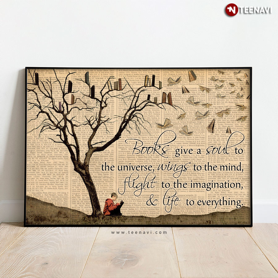 Book Theme Boy Sitting Against A Tree Reading Book Books Give A Soul To The Universe, Wings To The Mind Poster