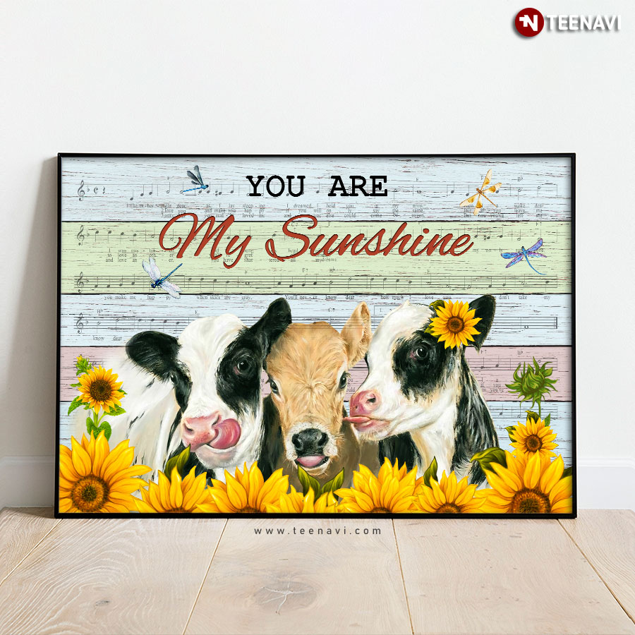 Sheet Music Theme Three Little Cows With Sunflowers And Dragonflies You Are My Sunshine Poster