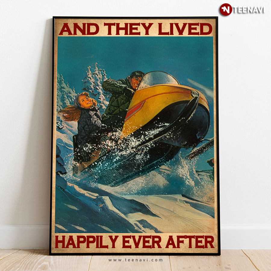 Vintage Couple Driving Snowmobile And They Lived Happily Ever After Poster