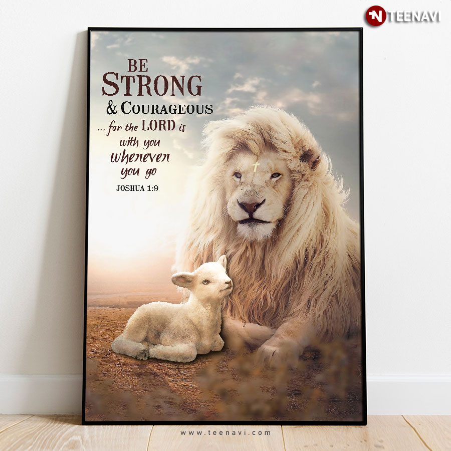 Vintage Lion And Lamb Joshua 1:9 Be Strong & Courageous For The Lord Is With You Wherever You Go Poster