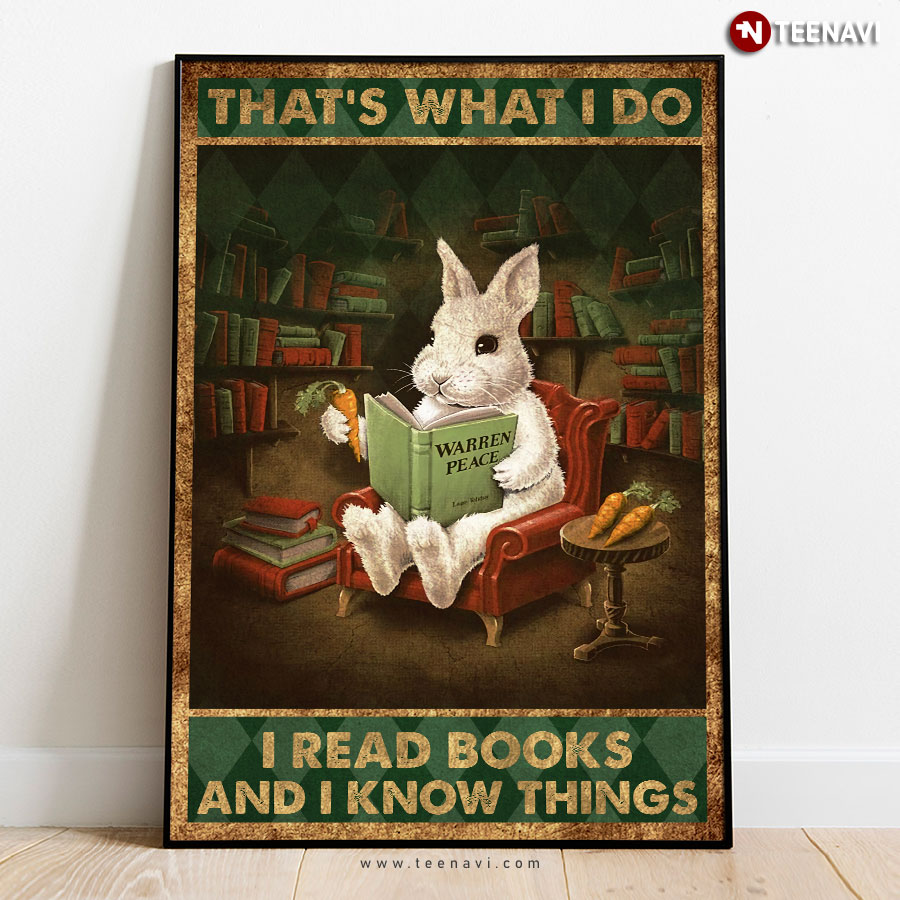 Vintage White Rabbit Reading Warren Peace That’s What I Do I Read Books And I Know Things Poster