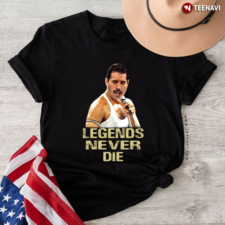 Freddie Mercury Legends Never Die T-Shirt