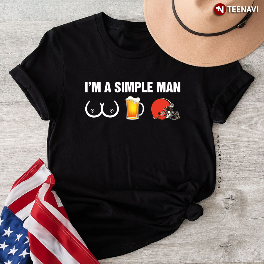 Cleveland Browns: I'm A Simple Man T-Shirt