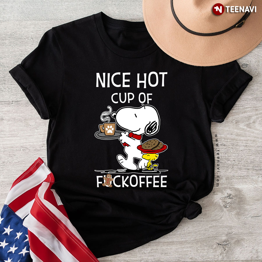 Snoopy And Peanuts Nice Hot Cup Of Fuckoffee T-Shirt