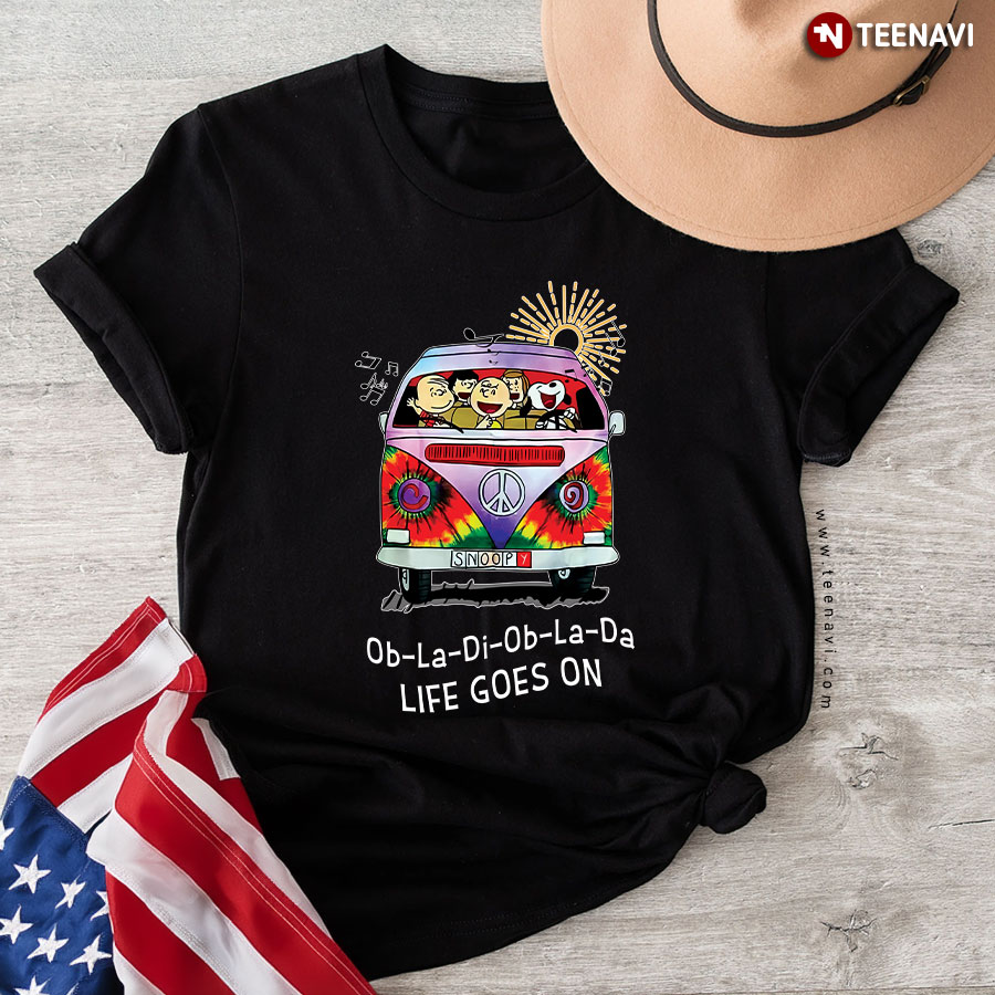 Snoopy Ob La Di Ob La Da Life Goes On T-Shirt