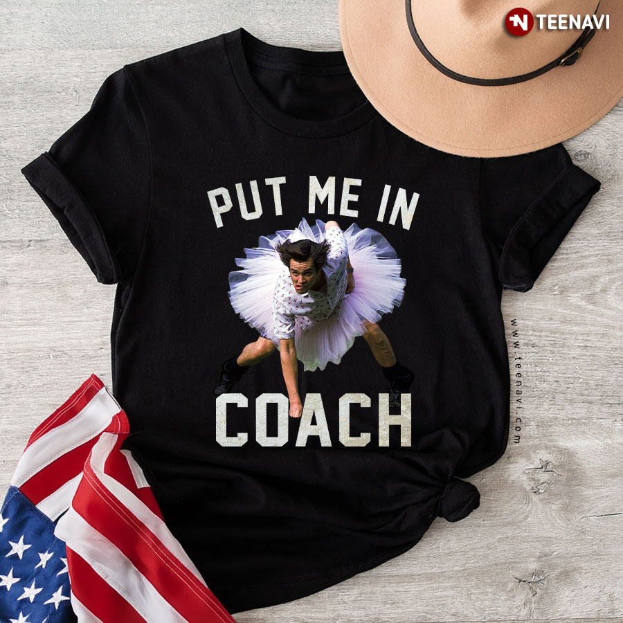 Ace Ventura Put Me In Coach T-Shirt