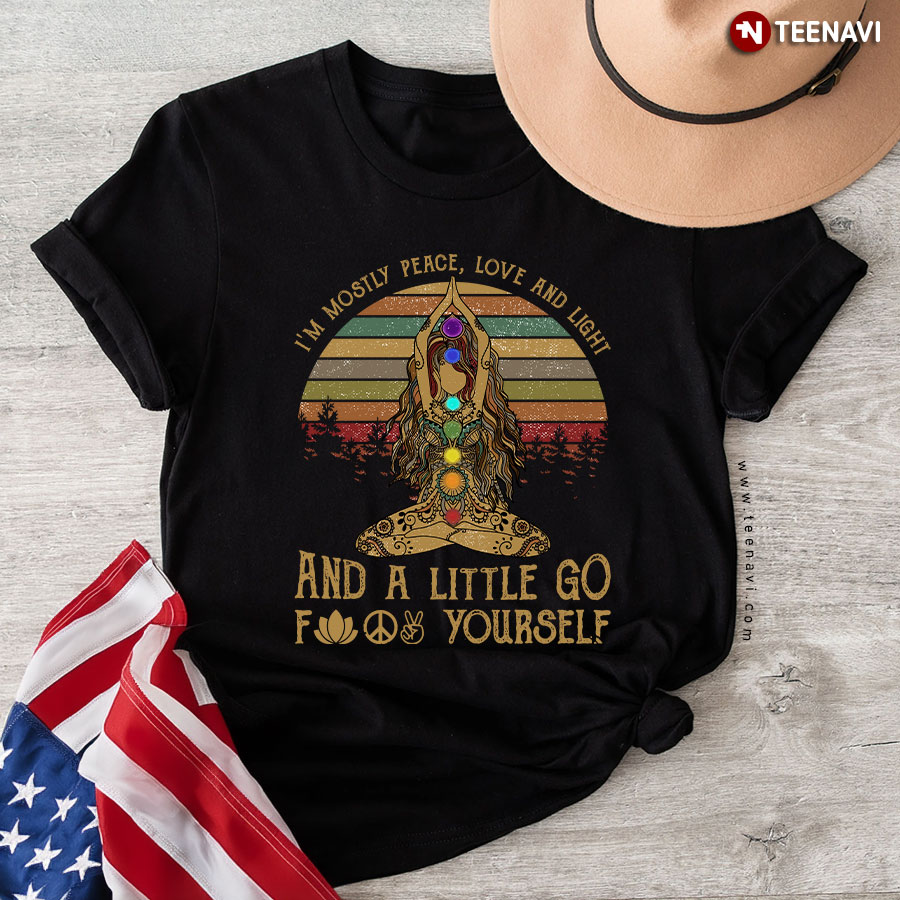 Yoga Girl I'm Mostly Peace Love And Light And A Little Go Fuck Yourself Vintage T-Shirt
