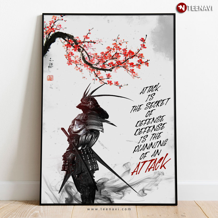 Samurai Under Sakura Tree Attack Is The Secret Of Defense Defense Is The Planning Of An Attack Poster