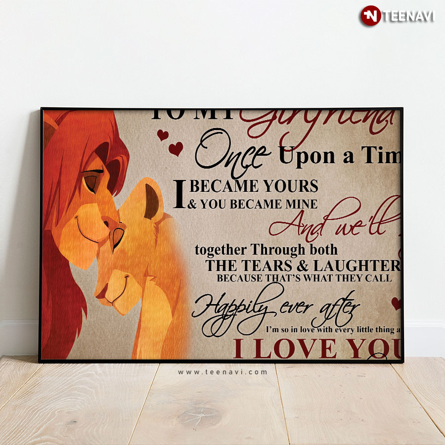 Disney The Lion King Simba & Nala To My Girlfriend Once Upon A Time I Became Yours & You Became Mine Poster