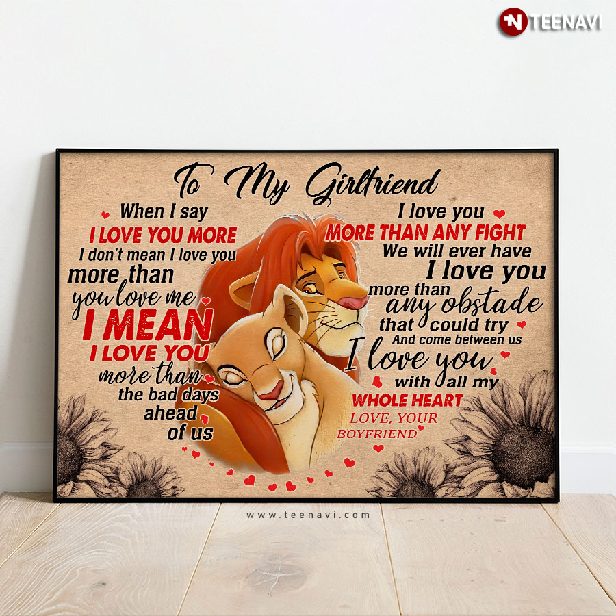 Disney The Lion King Simba & Nala Heart Typography To My Girlfriend When I Say I Love You More I Don’t Mean I Love You More Than You Love Me Poster