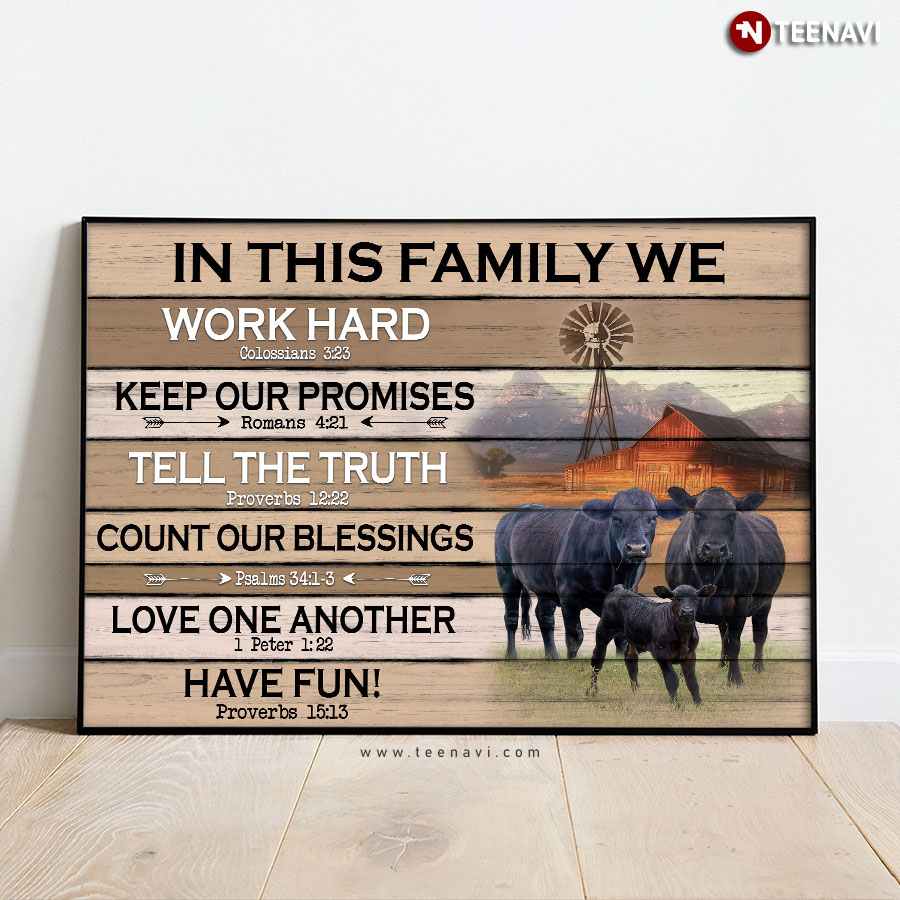Funny Black Cows In This Family We Work Hard Colossians 3:23 Keep Our Promises Romans 4:21 Poster