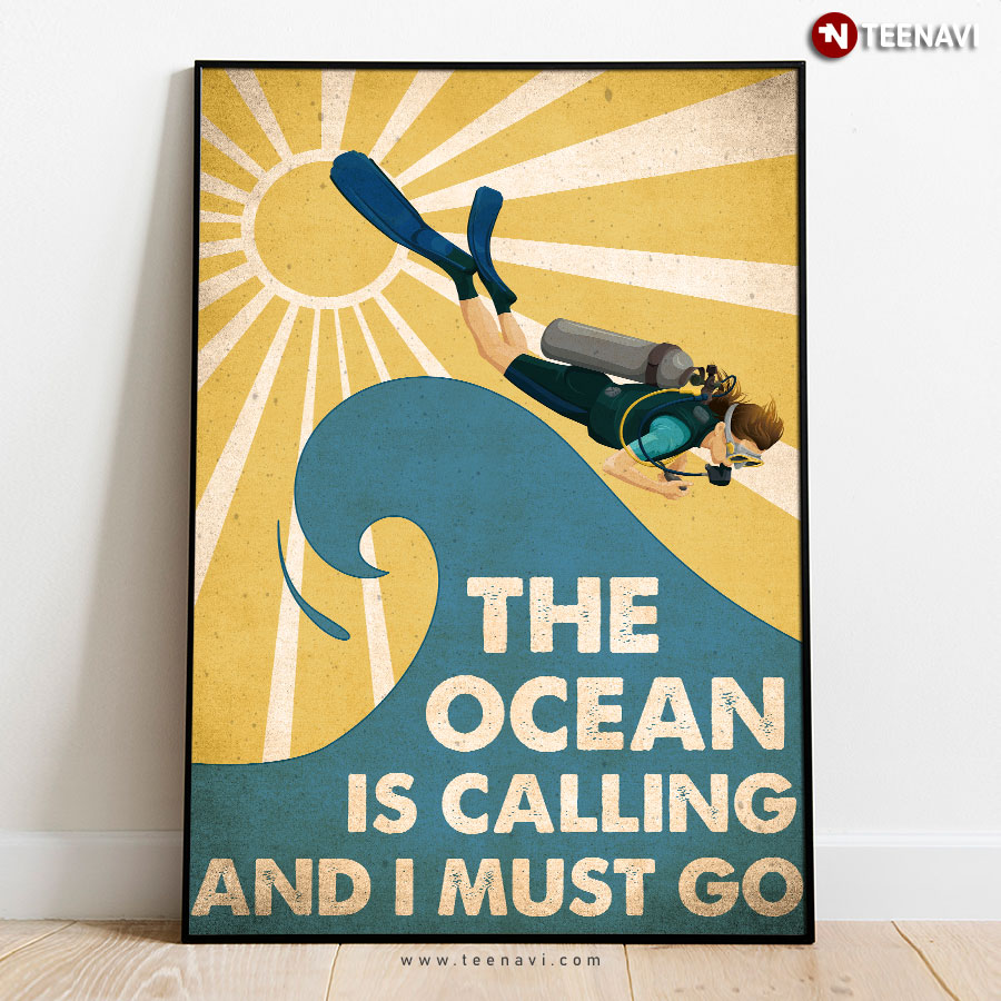Vintage Scuba Diving Diver The Ocean Is Calling And I Must Go Poster