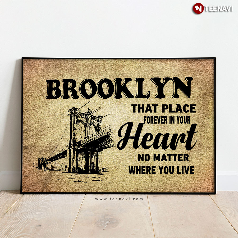 Vintage Brooklyn That Place Forever In Your Heart No Matter Where You Live Poster