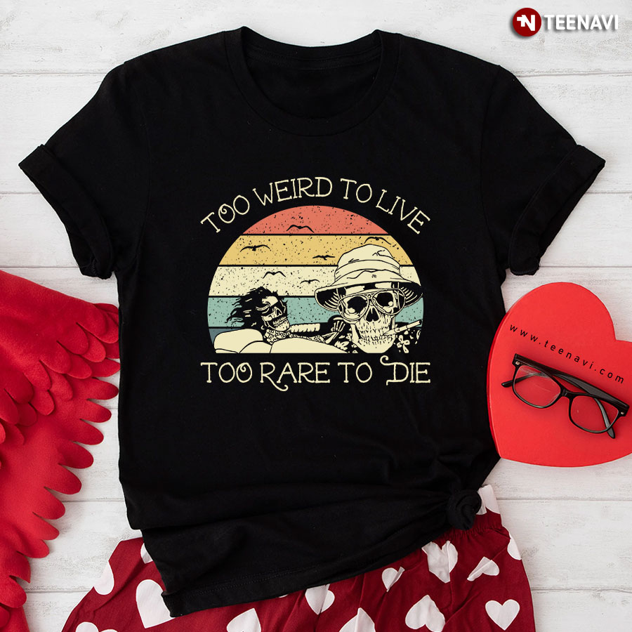 Gonzo Journalism Too Weird To Live Too Rare To Die Vintage T-Shirt
