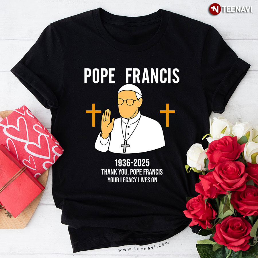 Pope Francis Commemorative 1936 - 2025 T-Shirt