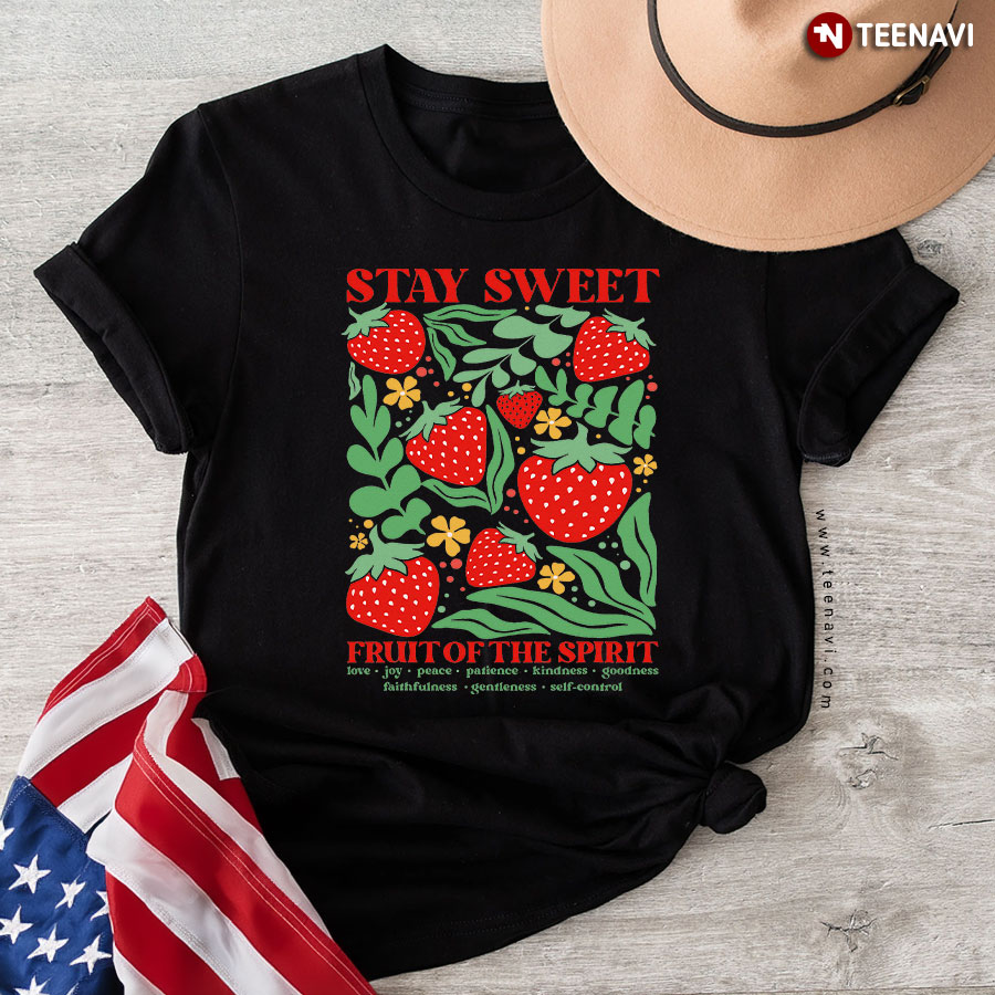 Strawberry Stay Sweet Fruit Of The Spirit Christian T-Shirt