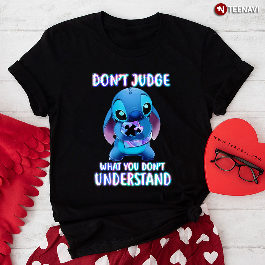 Stitch Autism Awareness Don't Judge What You Don't Understand T-Shirt