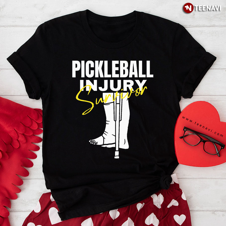 Pickleball Injury Survivor Funny T-Shirt