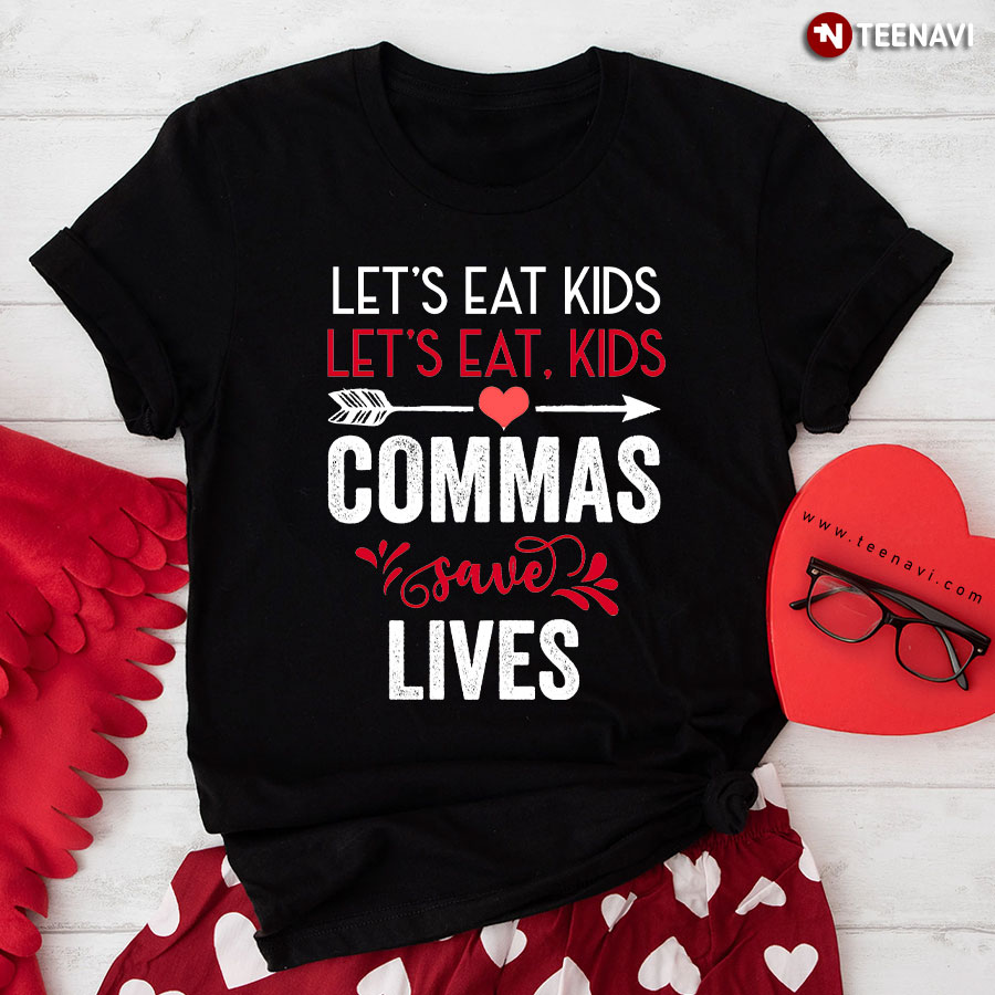Commas Save Lives Funny Grammar T-Shirt