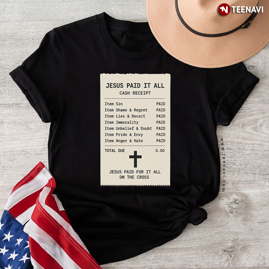 Christian Receipt of Grace - Jesus Paid It All T-Shirt