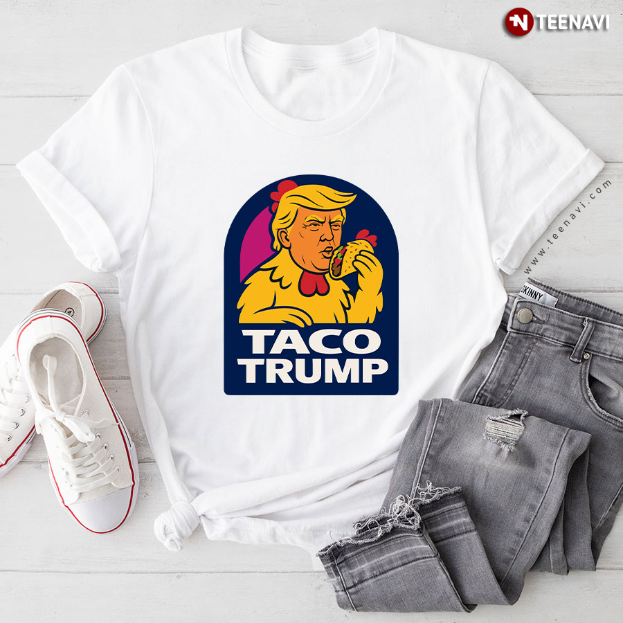 Taco Trump Funny Parody T-Shirt