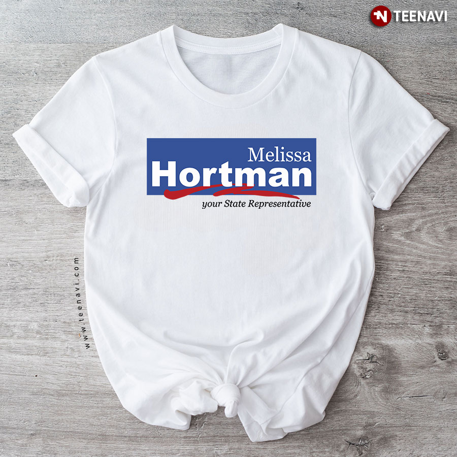 Melissa Hortman Your State Representative T-Shirt
