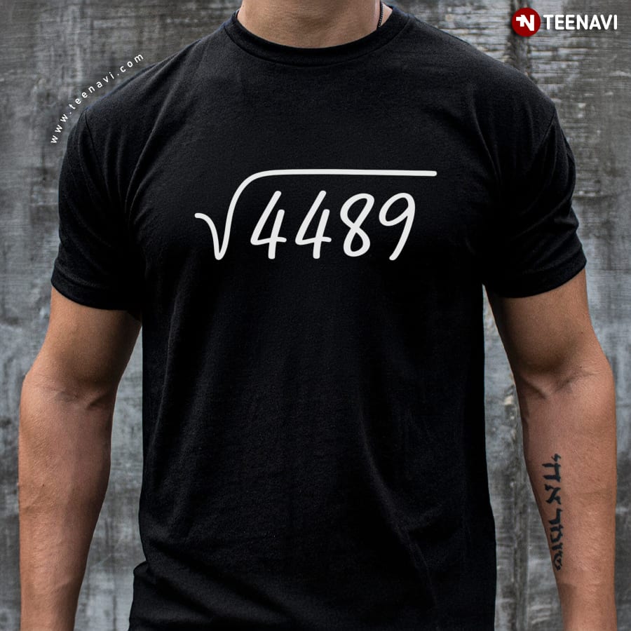 67 Meme Square Root 4489 Teen Six Seven Slang T-Shirt 67 Meme Square Root 4489 Teen Six Seven Slang T-Shirt