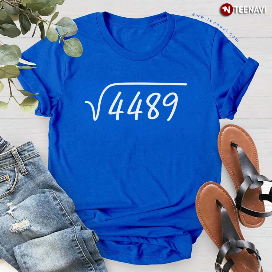 67 Meme Square Root 4489 Teen Six Seven Slang T-Shirt 67 Meme Square Root 4489 Teen Six Seven Slang T-Shirt