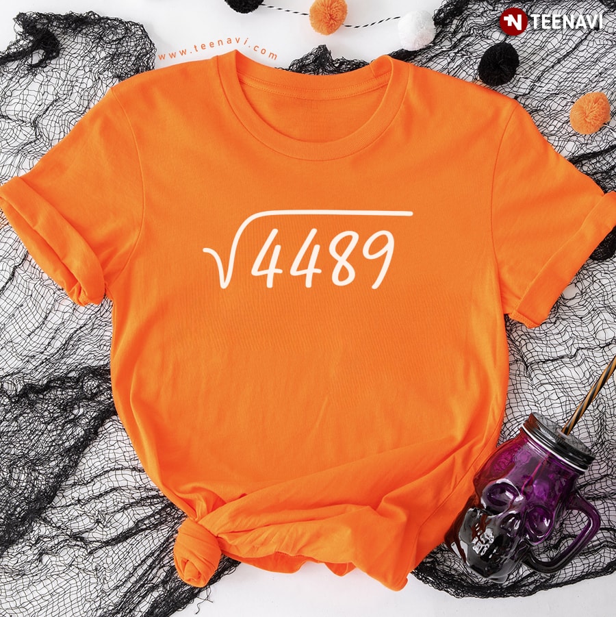 67 Meme Square Root 4489 Teen Six Seven Slang T-Shirt 67 Meme Square Root 4489 Teen Six Seven Slang T-Shirt