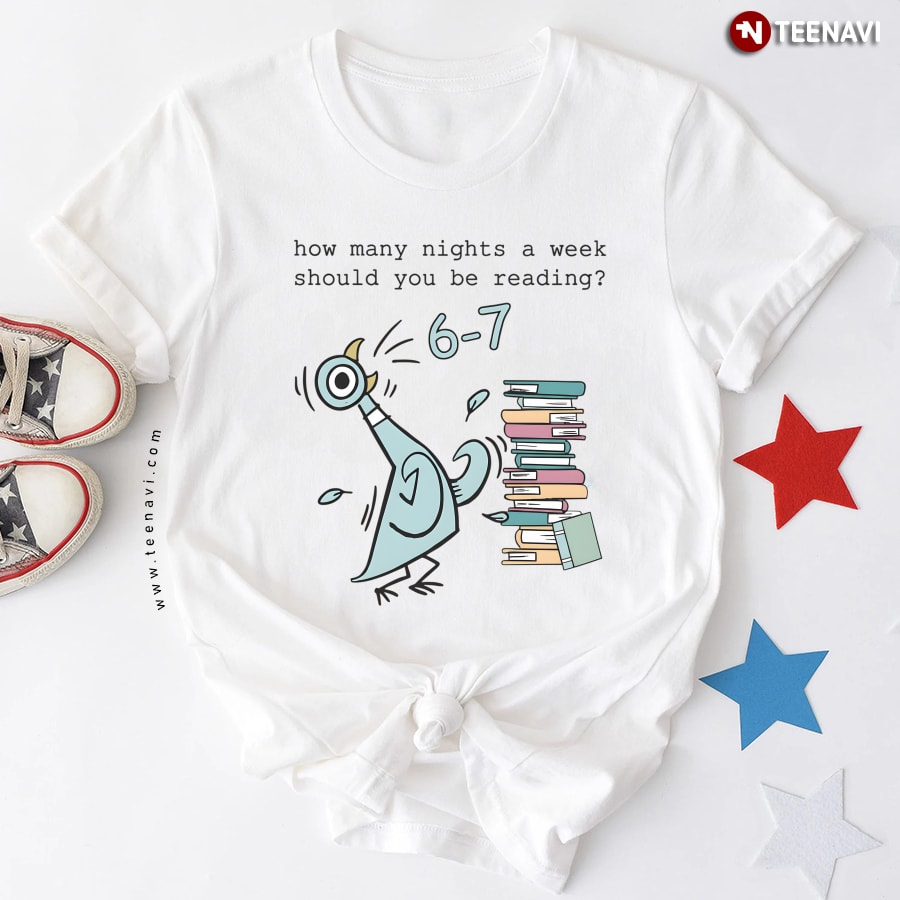 How Many Nights A Week Should You Be Reading 6-7 T-Shirt