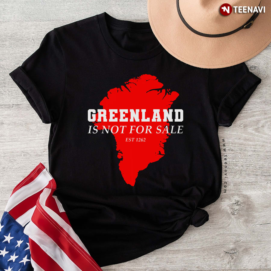 Greenland is Not for Sale Est 1262 T-Shirt