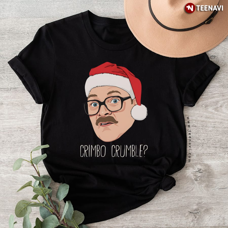 Crimbo Crumble Jim Friday Dinner Christmas T-Shirt