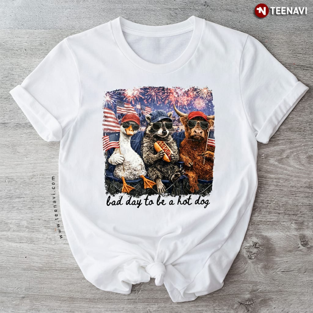 Bad Day to be a Hot Dog Funny Patriotic 4th of July T-Shirt