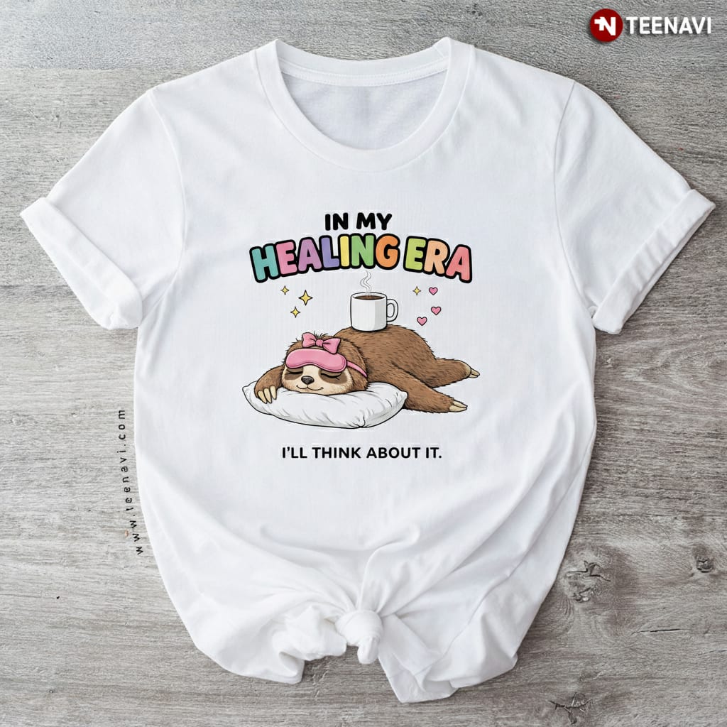 In My Healing Era Funny Sleeping Sloth Self Care T-Shirt