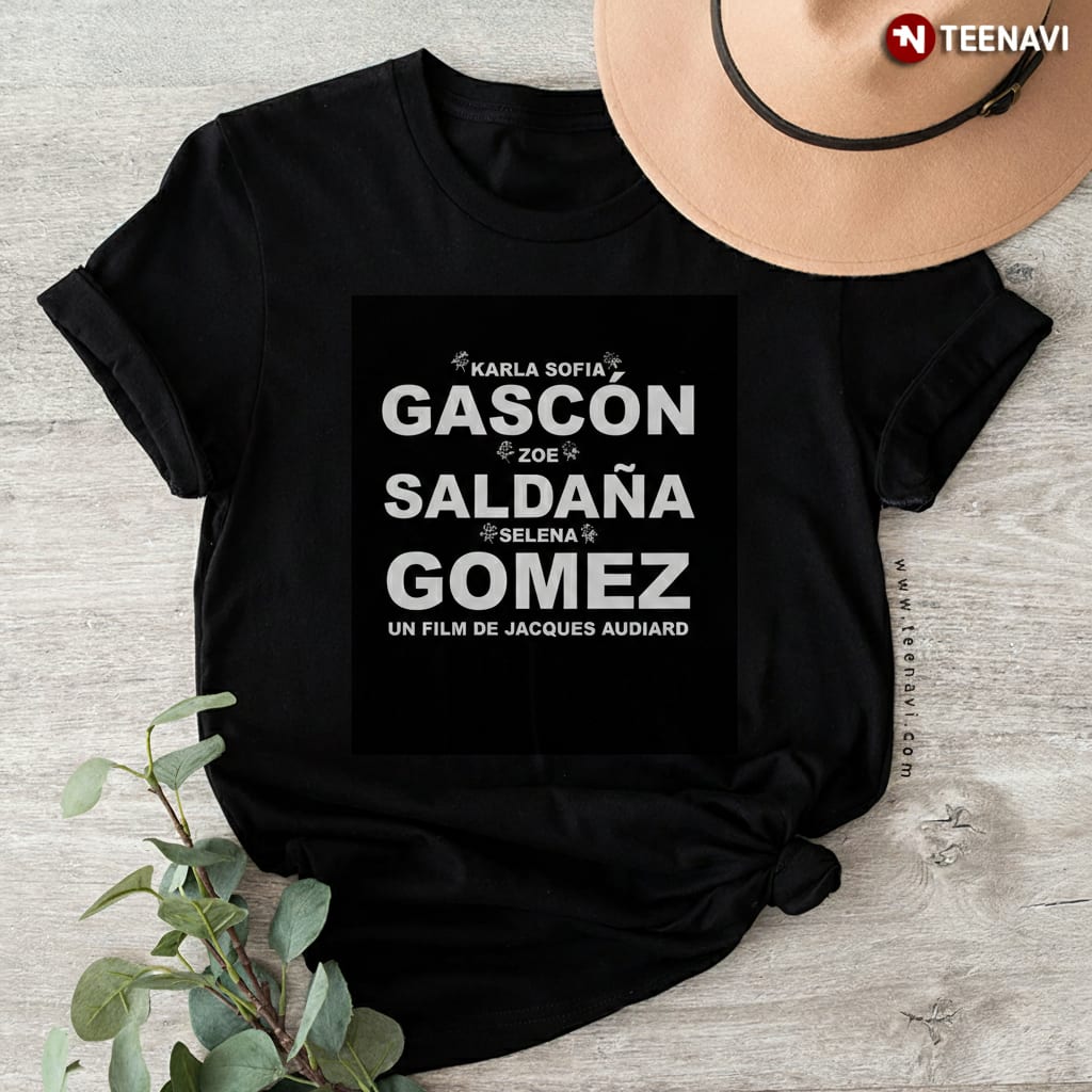 Emilia Pérez Movie Cast Selena Gomez Zoe Saldaña T-Shirt