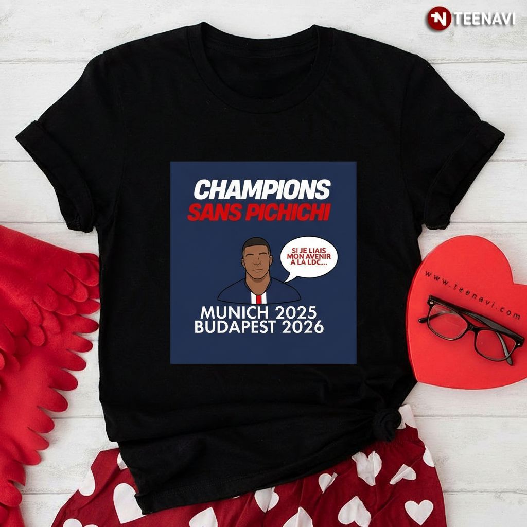 PSG Mbappe Champions Sans Pichichi Munich 2025 Budapest T-Shirt