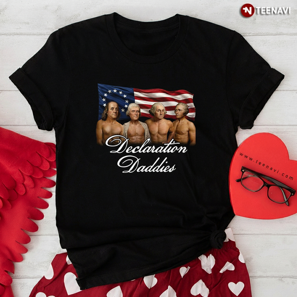 Funny Declaration Daddies Founding Fathers Patriotic USA T-Shirt