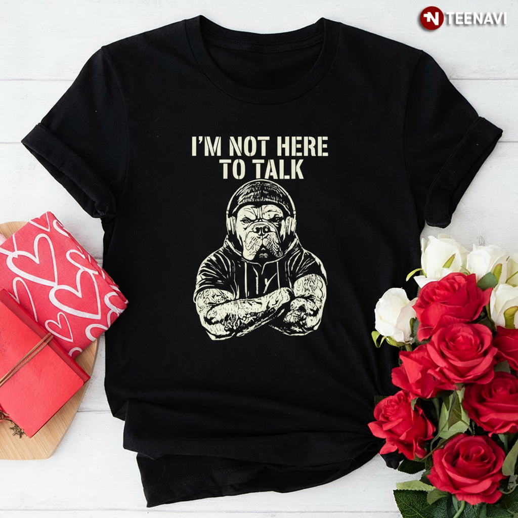 Bulldog Headphones Musician Funny Quote Gym Fitness T-Shirt