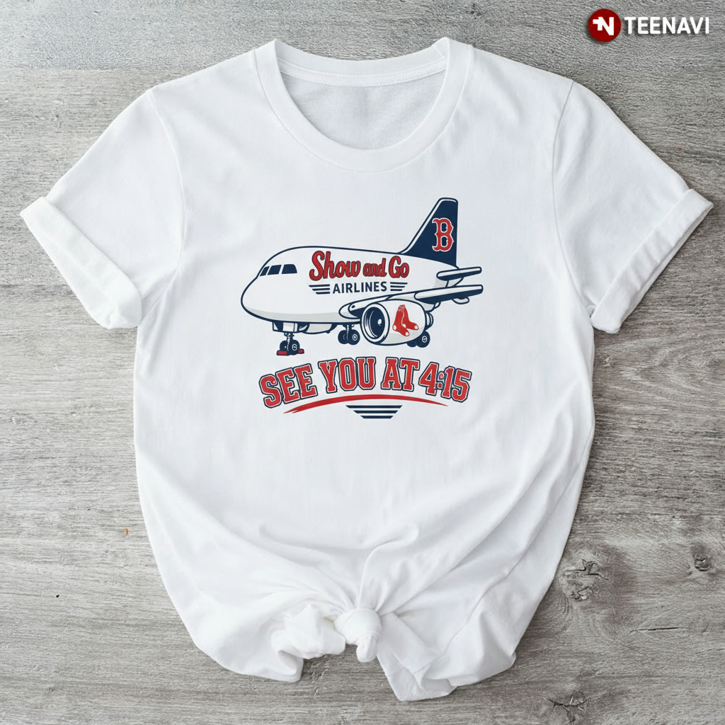 Show and Go Airlines Boston Red Sox 4:15 T-Shirt