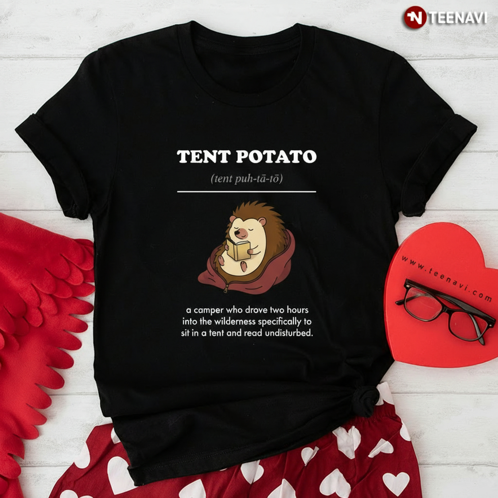 Funny Tent Potato Definition Hedgehog Camping Book Lover T-Shirt