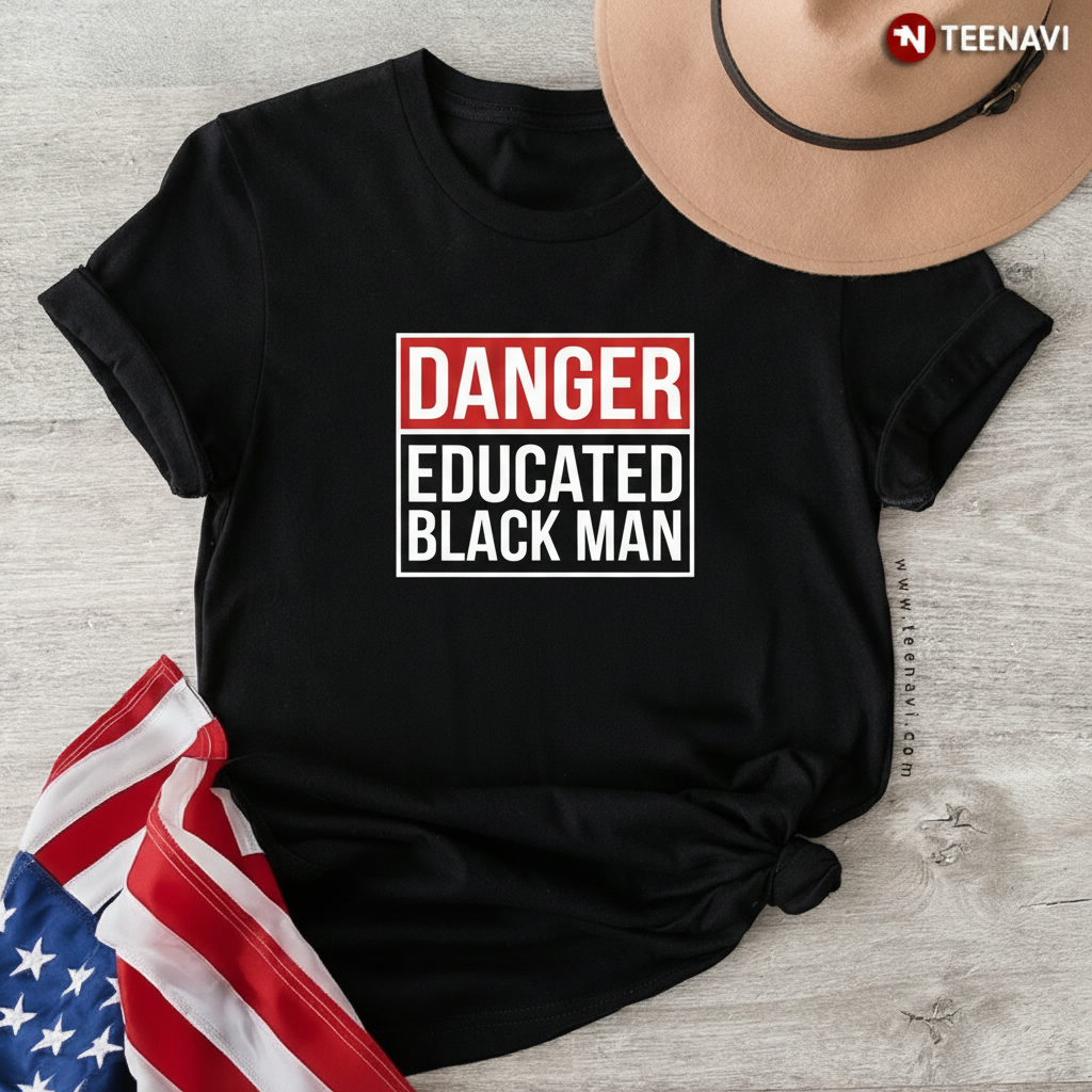 Educated Black Man Funny Quote T-Shirt