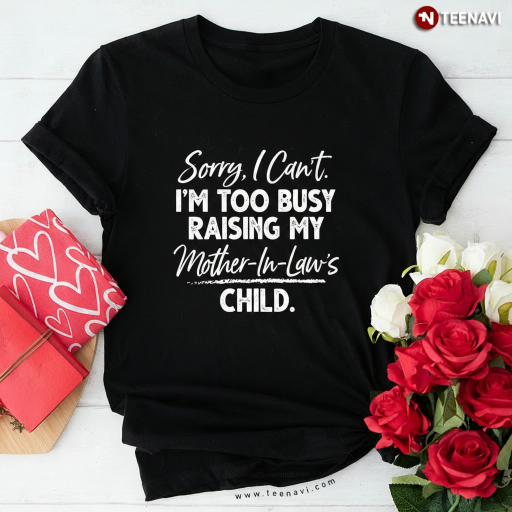 Raising Mother-In-Law's Child Funny Spouse T-Shirt