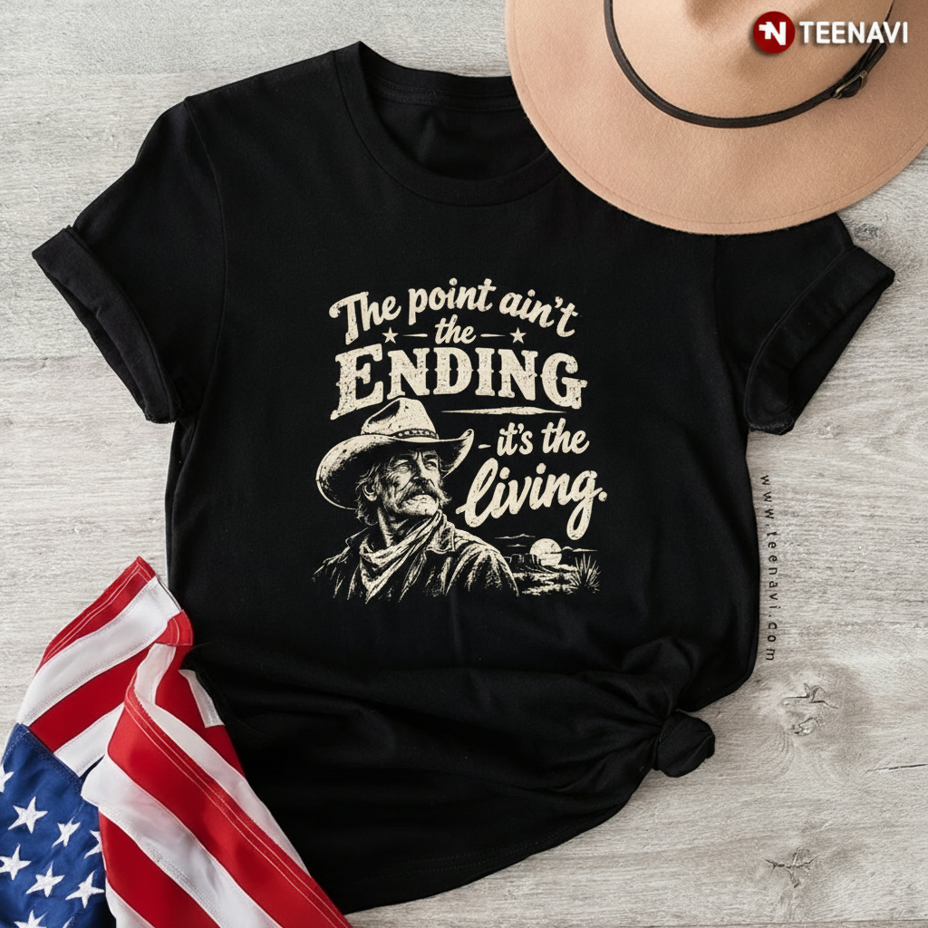 The Point Ain't the Ending Cowboy Western T-Shirt